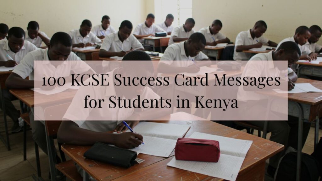100 KCSE Success Card Messages for Students in Kenya